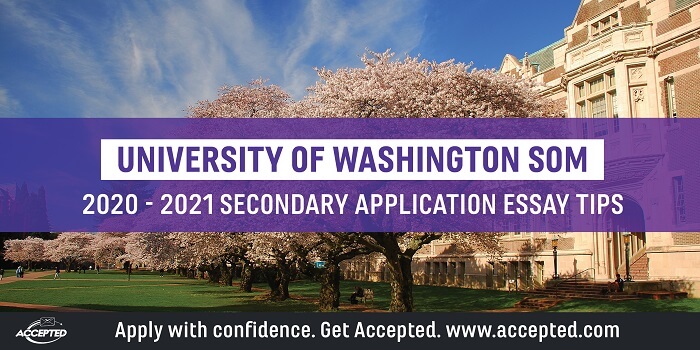 University of Washington SOM Secondary Application Tips and Deadlines [2020 - 2021]