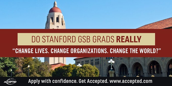 Do Stanford Grads Really Change Lives, Organizations and the World?