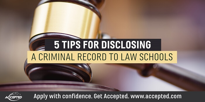 5 Tips for Disclosing a Criminal Record to Law Schools