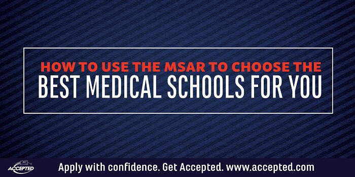 How to use the MSAR to choose the best medical schools for you