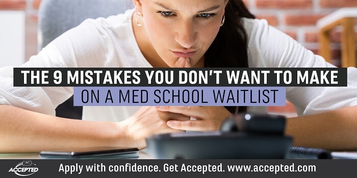 The 9 Mistakes You Don't Want to Make on a Med School Waitlist