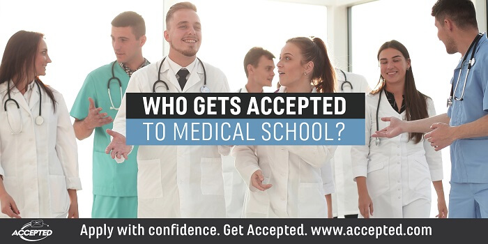 Who gets accepted to medical school
