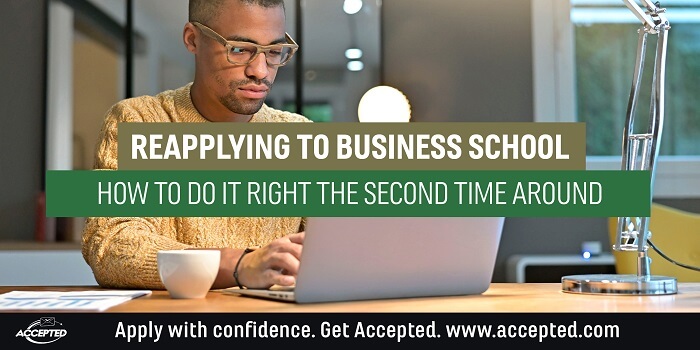 Reapplying to business school How to do it right the second time around