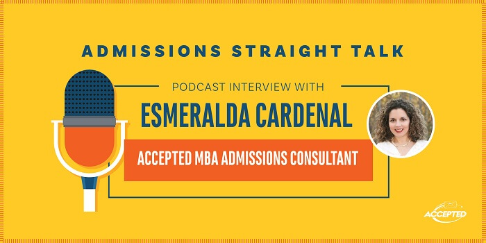 Listen to the podcast interview with Accepted MBA admissions consultant Esmeralda Cardenal!