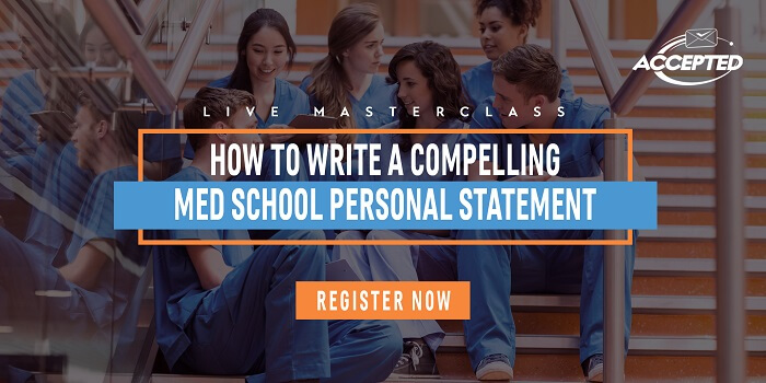 How to Write a Compelling Med School Personal Statement register for the masterclass