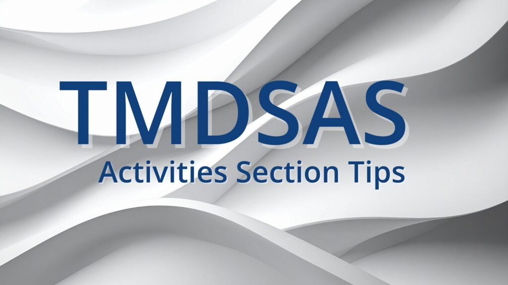 TMDSAS Activities Section Tips