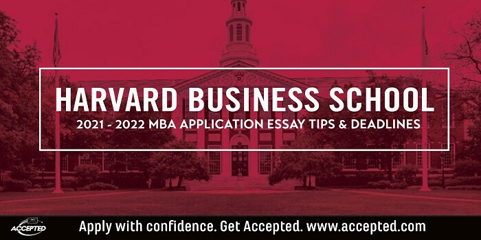 Harvard Business School MBA Essay Tips & Deadlines [2021 - 2022]