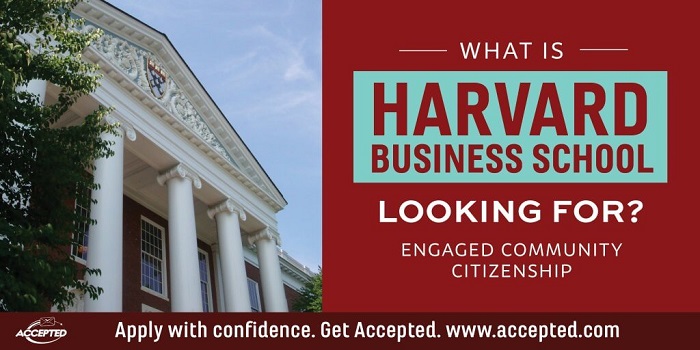 What Harvard Business School Is Looking For: Engaged Community Citizenship
