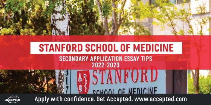 Stanford University School of Medicine Secondary Application Essay Tips & Deadlines [2022 - 2023]