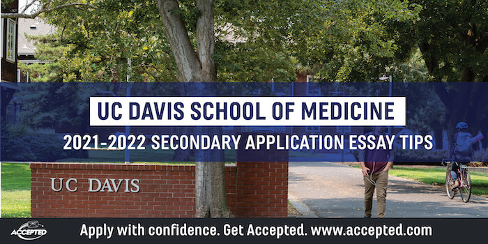 UC Davis Medical School Secondary Application Essay Tips [2021 - 2022] |  Accepted