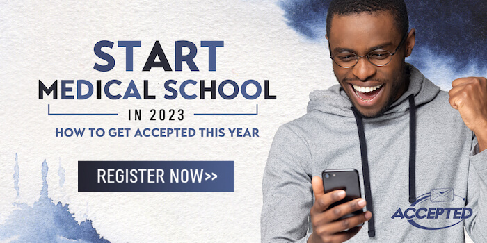 Applying to Med School in the 2022–2023 Cycle? NOW Is the Time to Get Started