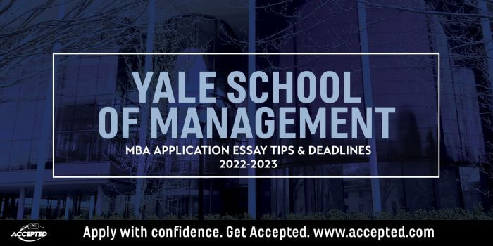 Yale SOM MBA Essay Tips and Deadlines