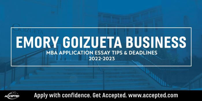 Emory Goizueta Business School MBA Essay Tips and Deadlines [2022 - 2023]