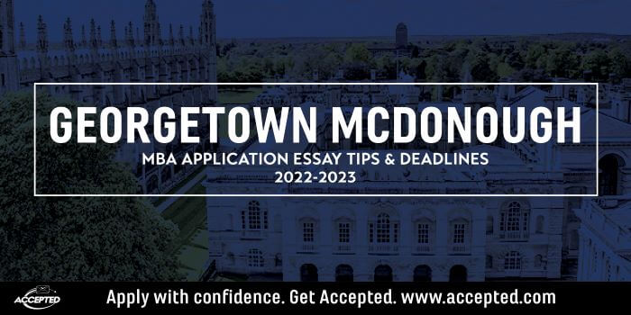 Georgetown McDonough MBA Essay Tips & Deadlines [2022 - 2023]