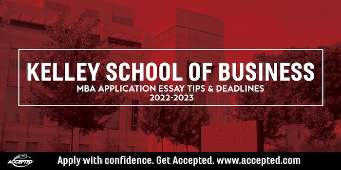 Indiana Kelley MBA Essay Tips Deadlines 2022 2023
