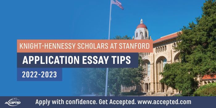 Knight-Hennessy Scholars at Stanford application essay tips [2022 - 2023]