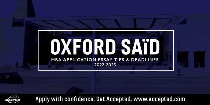 Oxford Saïd MBA Essay Tips and Deadlines [2022 - 2023]