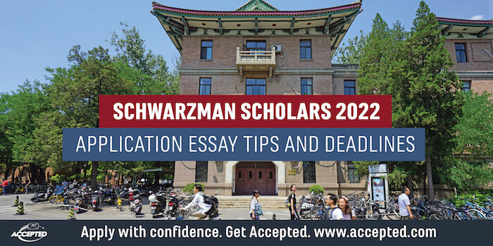 Schwarzman Scholars 2022 Essay Tips and Deadlines