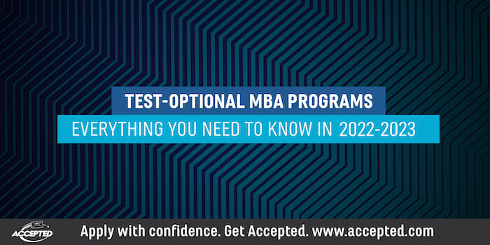 Test-Optional MBA Programs: Everything You Need to Know in 2022-23