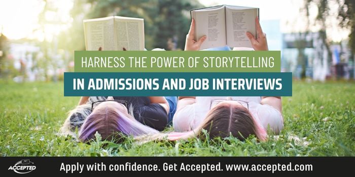 Harness the Power of Storytelling in Admissions and Job Interviews