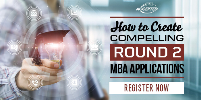 how to create compelling round 2 mba applications
