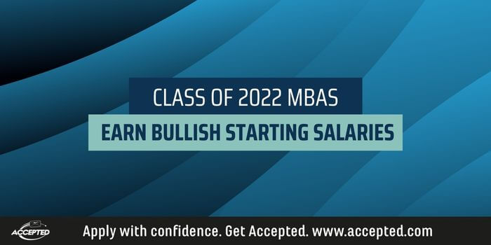 Class of 2022 MBAs Earn Bullish Starting Salaries