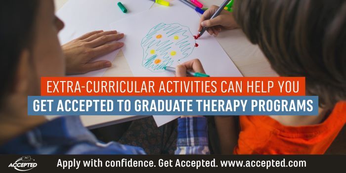 Extra-Curricular Activities Can Help You Get Accepted to Graduate Therapy Programs