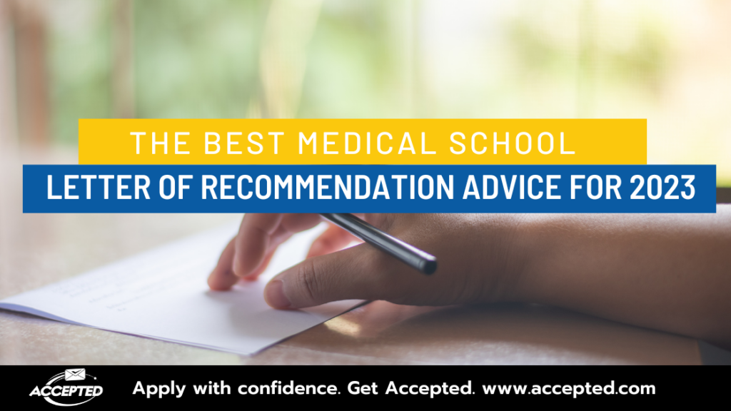 The Best Medical School Letter of Recommendation Advice for 2023