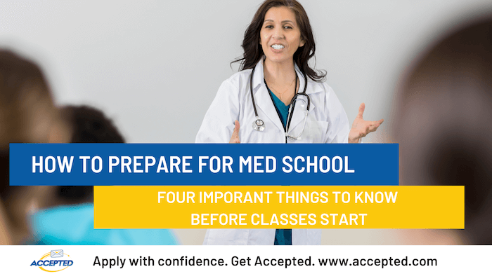 How To Prepare For Medical School Four Important Things To Know Before 