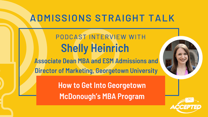 Podcast interview with Shelly Heinrich How to get into Georgetown McDonough