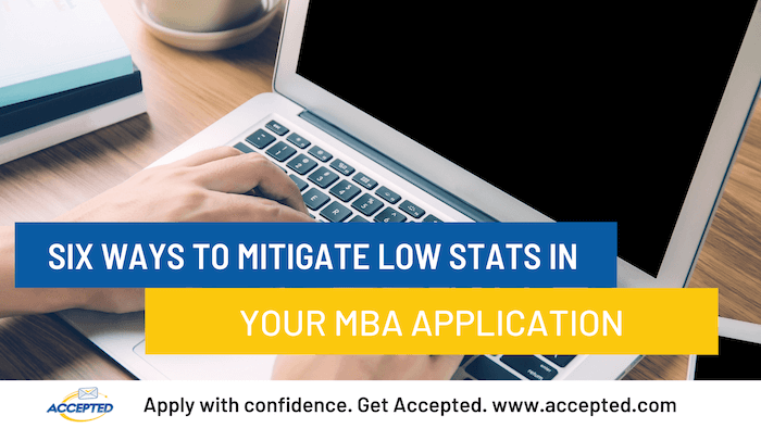 six ways to mitigate low stats in mba application