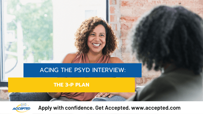 Acing the PsyD Interview The 3-P Plan