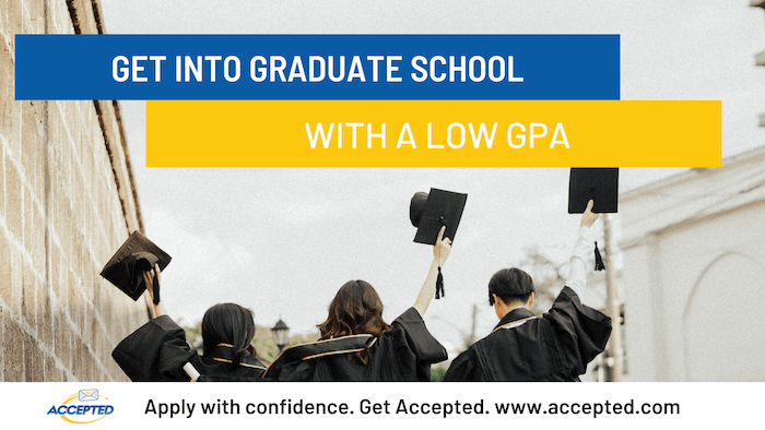 When you’re applying to grad school, having a low GPA is not necessarily a deal-breaker.