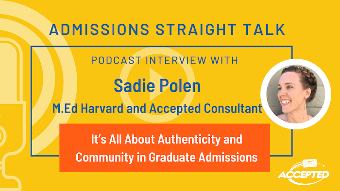 It’s All About Authenticity and Community in Graduate Admissions [Episode 518]