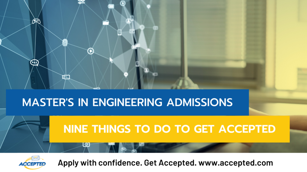 masters in engineering nine things to do to get accepted