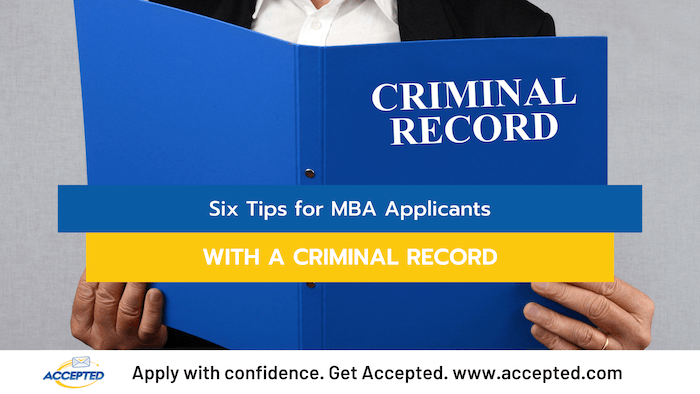 six tips for mba applicants with criminal records