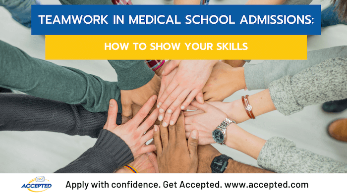 Teamwork in Medical School Admissions: How to Show Your Skills