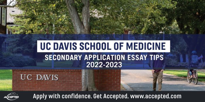 UC Davis School of Medicine Secondary Application Essay Tips [2022 - 2023]
