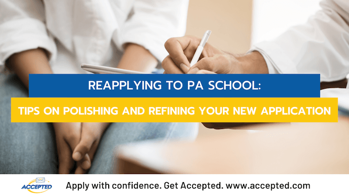 Reapplying to PA School: Tips on Polishing and Refining Your NEW Application