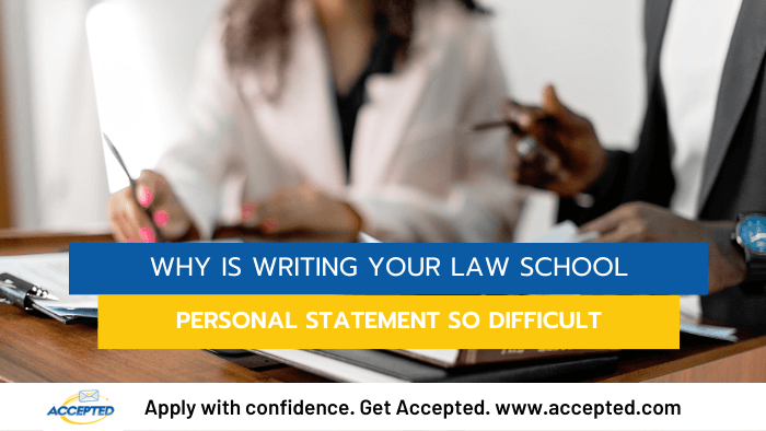 Why Is Writing Your Law School Personal Statement So Difficult?