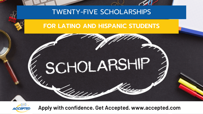 Twenty-Five Scholarships for Latino and Hispanic Students