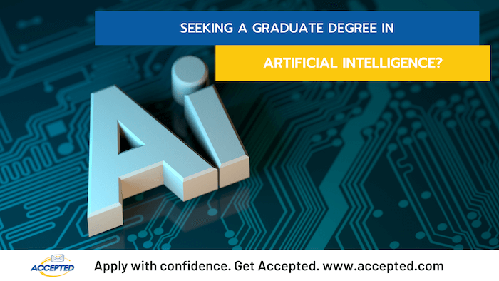 Seeking a Graduate Degree in Artificial Intelligence