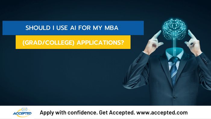 Should I Use AI for My MBA (Grad/College) Applications?